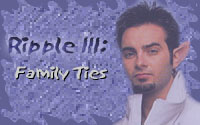 Ripple III: Family Ties